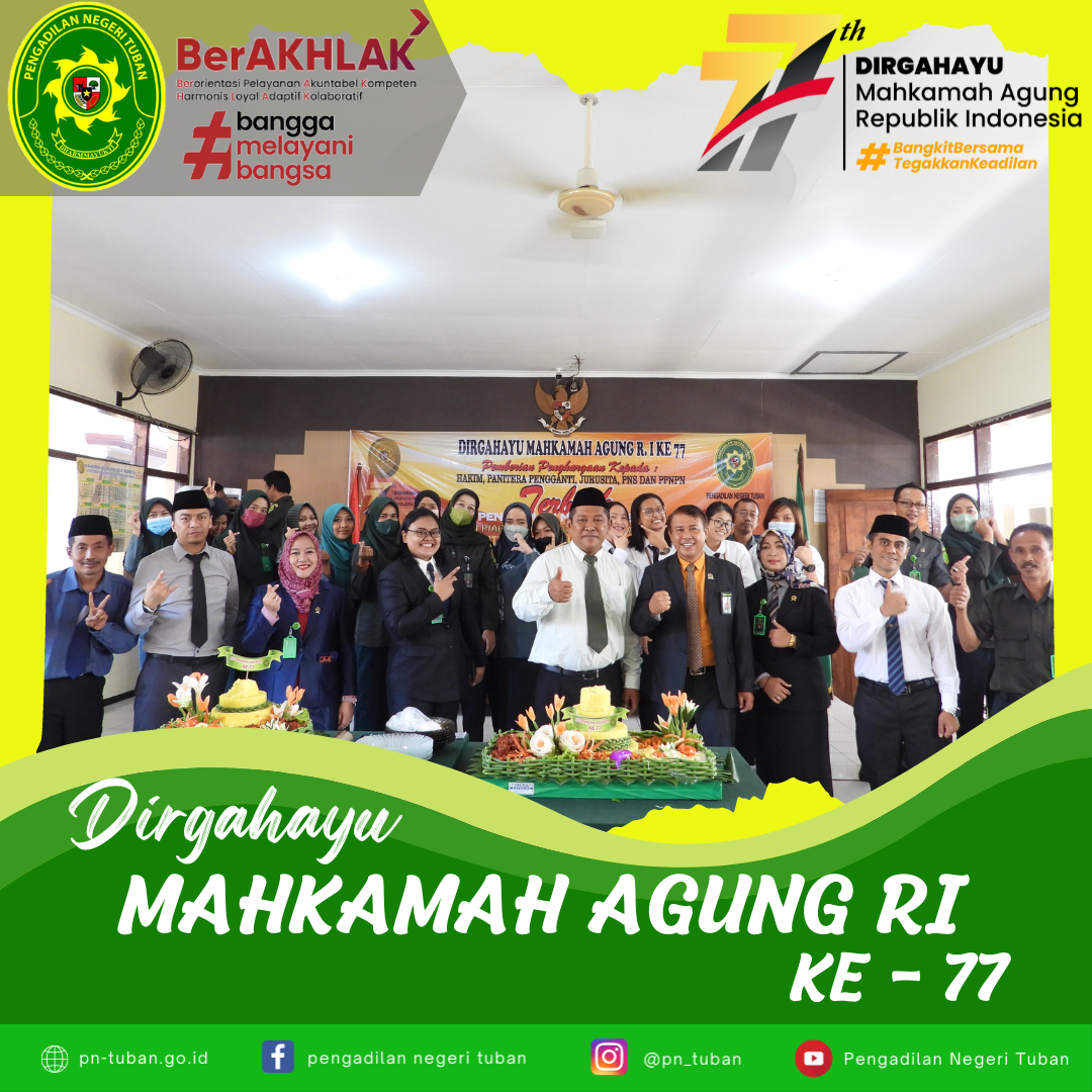 PERINGATAN HARI ULANG TAHUN MAHKAMAH AGUNG RI KE 77