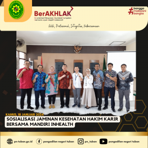 SOSIALISASI JAMINAN KESEHATAN HAKIM KARIR OLEH MANDIRI INHEALTH