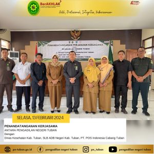 Penandatanganan Perjanjian Kerjasama Pengadilan Negeri Tuban dengan Dinas Kesehatan, SLB ABD Negeri Tuban dan PT. Pos Indonesia Pos Cabang Tuban.