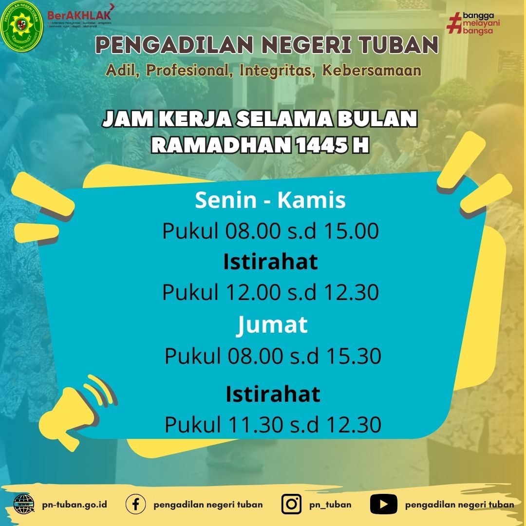 JAM KERJA PENGADILAN NEGERI TUBAN SELAMA BULAN RAMADHAN 1445 H