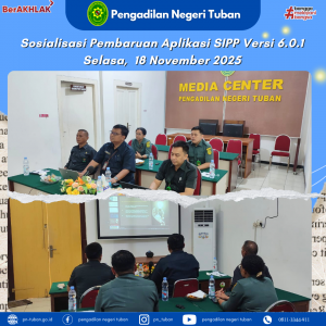 Sosialisasi Pembaharuan Sistem Informasi Penelusuran Perkara (SIPP) Versi 6.0.1